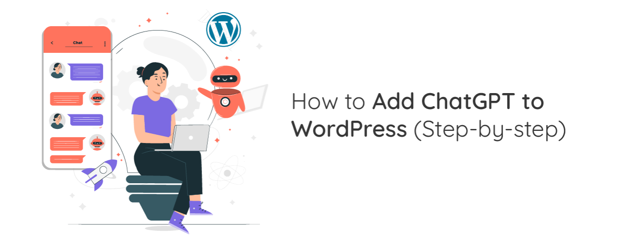 How to Add ChatGPT to WordPress (Step-by-step)