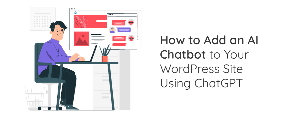 How to Add an AI Chatbot to Your WordPress Site Using ChatGPT