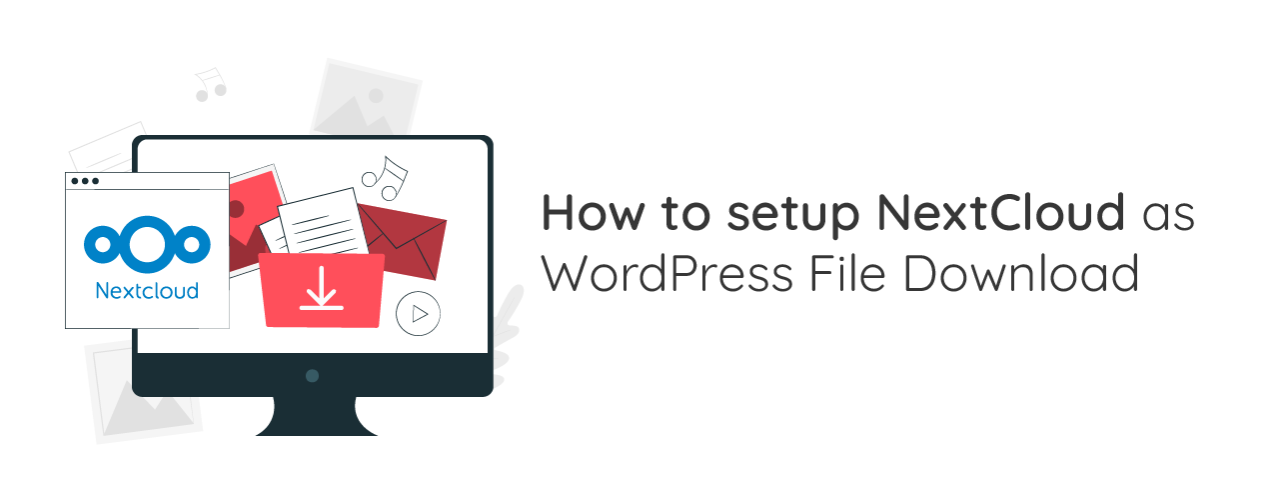 How to setup NextCloud as WordPress File Download