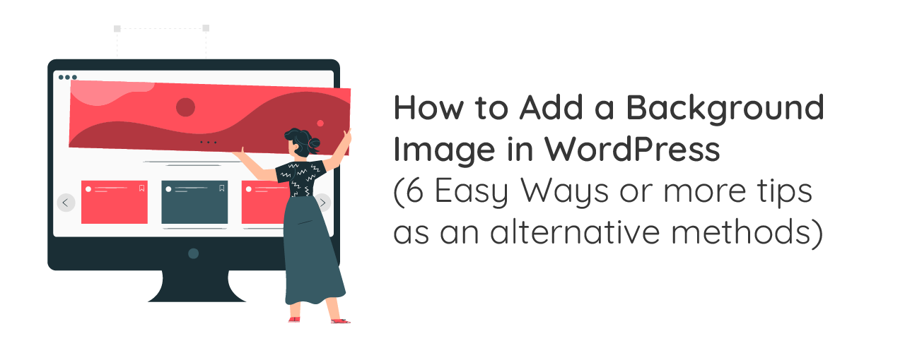 FI_How-to-Add-a-Background-Image-in-WordPress-6-Easy-Ways-or-more-tips-as-an-alternative-methods