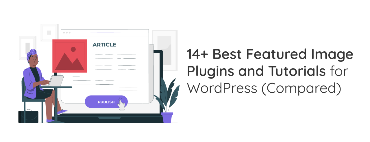 14+ Best Featured Image Plugins and Tutorials for WordPress (Compared)