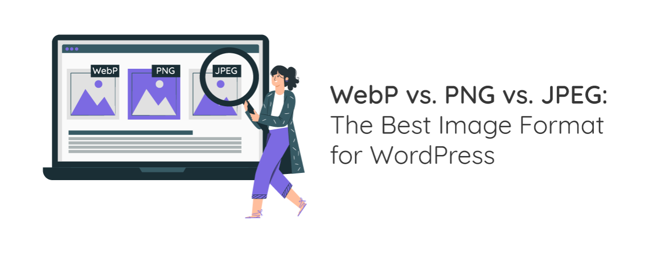 JU_WebP-vs.-PNG-vs.-JPEG--The-Best-Image-Format-for-WordPress