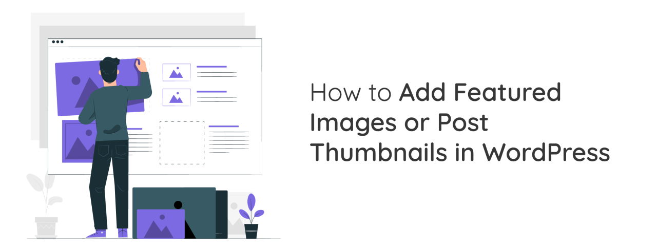 How to Add Featured Images or Post Thumbnails in WordPress
